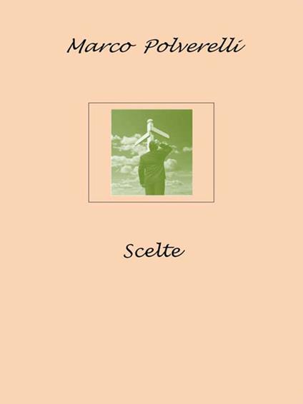 Scelte - Marco Polverelli - ebook
