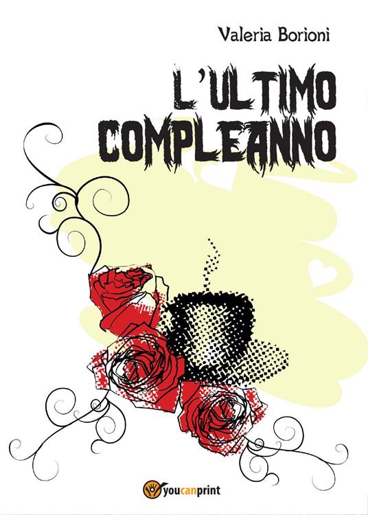 L' ultimo compleanno - Valeria Borioni - copertina