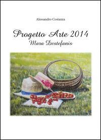 Progetto arte 2014. Mara Destefanis - Alessandro Costanza - copertina