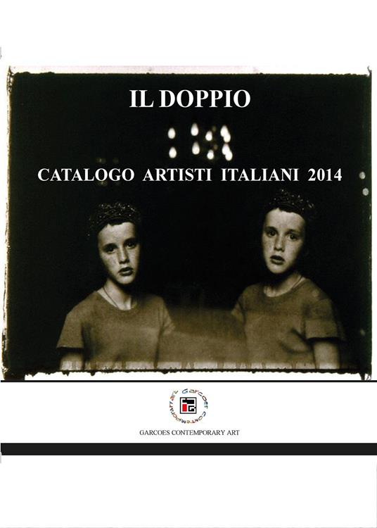 Il doppio. Catalogo artisti italiani 2014 - copertina