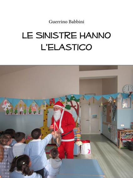 Le sinistre hanno l'elastico - Guerrino Babbini - ebook