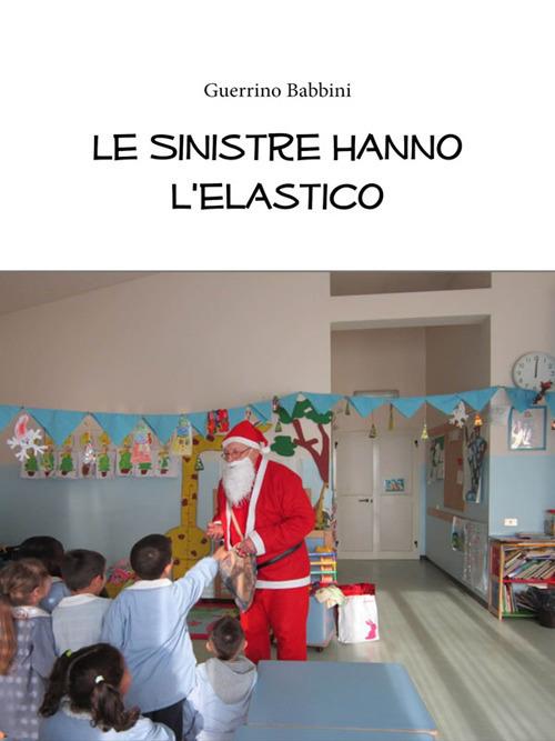 Le sinistre hanno l'elastico - Guerrino Babbini - ebook