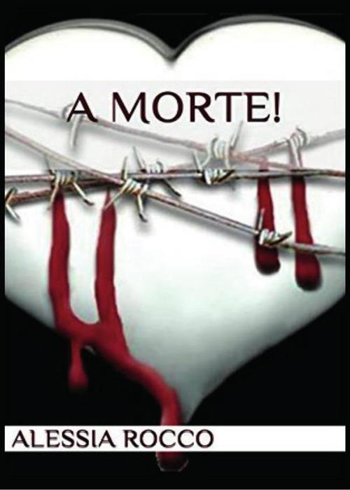 A morte! - Alessia Rocco - ebook