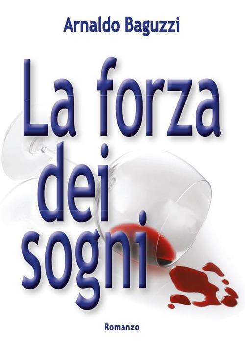 La forza dei sogni - Arnaldo Baguzzi - ebook