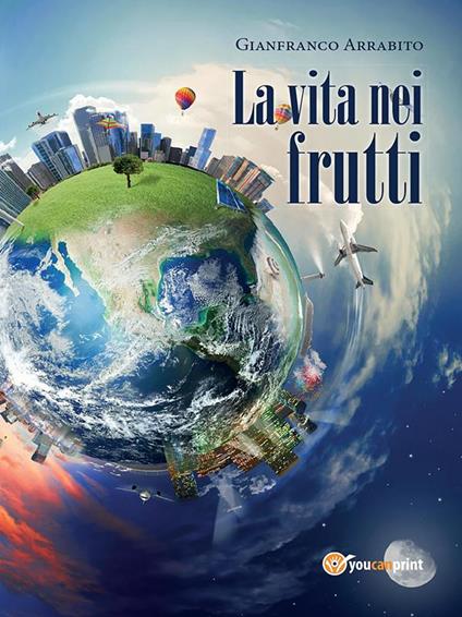 La vita nei frutti - Gianfranco Arrabito - ebook