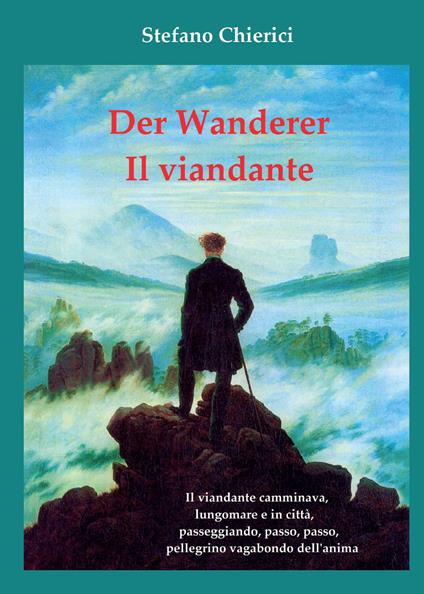 Der wanderer. Il viandante - Stefano Chierici - copertina