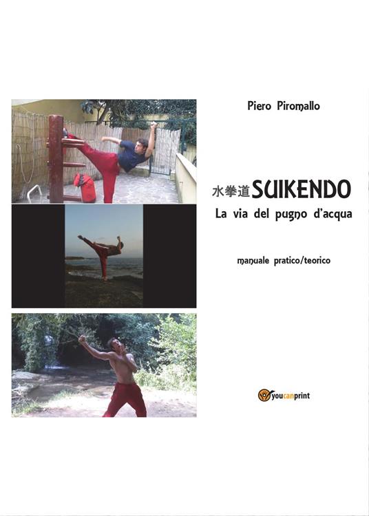 Suikendo. La via del pugno d'acqua - Piero Piromallo - copertina