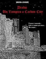 Drako. Un vampiro a Carbon City