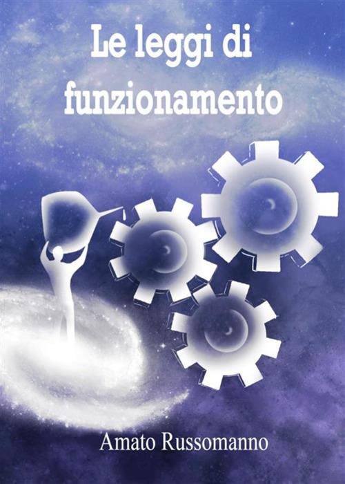 Le leggi di funzionamento - Amato Russomanno - ebook