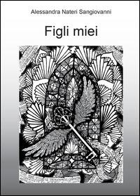 Figli miei - Alessandra Nateri Sangiovanni - copertina