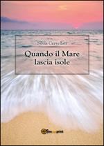 Quando il mare lascia isole