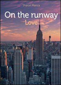 On the runway love - Sharon Manca - copertina