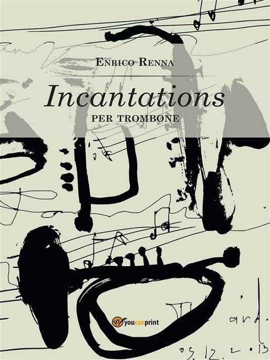 Incantations per trombone - Enrico Renna - ebook