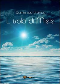L' isola di miele - Domenico Branca Path - copertina