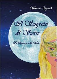 Il segreto di sera. La signora della notte - Miriana Agnelli - copertina