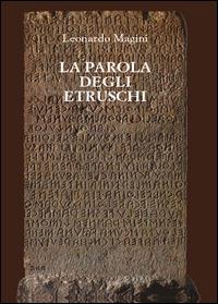 La parola degli etruschi - Leonardo Magini - copertina