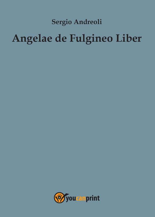 Angelae de Fulgineo Liber - Sergio Andreoli - copertina