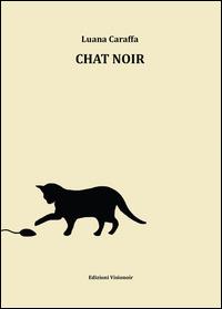 Chat noir - Luana Caraffa - copertina