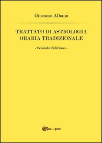 Trattato di astrologia oraria tradizionale - Giacomo Albano - copertina