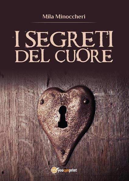 I segreti del cuore - Mila Minoccheri - copertina