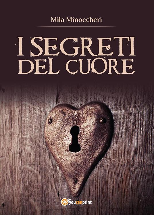 I segreti del cuore - Mila Minoccheri - copertina