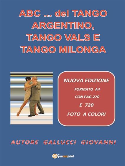 Abc... del tango argentino, tango vals e tango milonga - Giovanni Gallucci - ebook