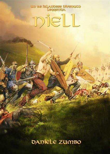 Un re irlandese diventato leggenda: Niell - Daniele Zumbo - ebook