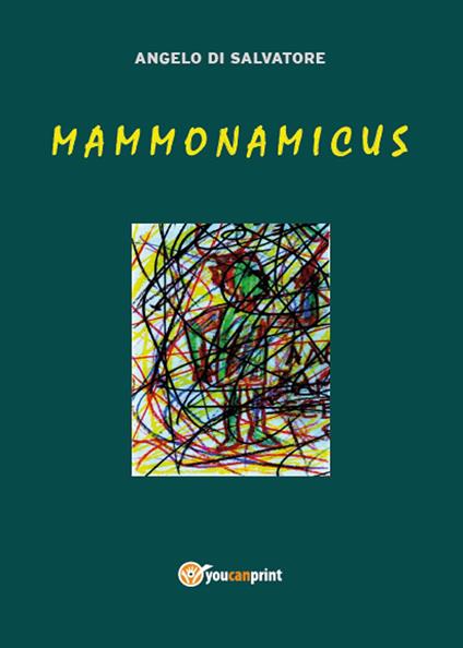Mammonamicus - Angelo Di Salvatore - copertina