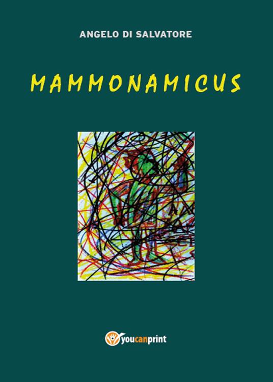 Mammonamicus - Angelo Di Salvatore - copertina