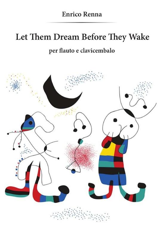 Let them dream before they wake. Per flauto e clavicembalo - Enrico Renna - ebook