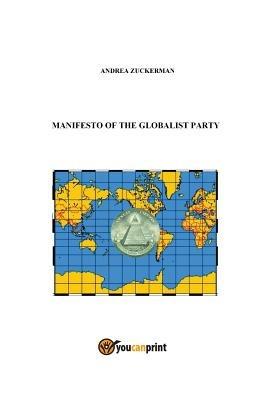 Manifesto of the Globalist Party - Andrea Zuckerman - copertina