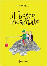 Il bosco incantato - Tito Canali - copertina