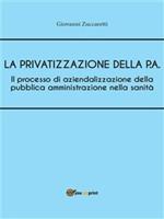 Il processo di aziendalizzazione della pubblica amministrazione nella sanità