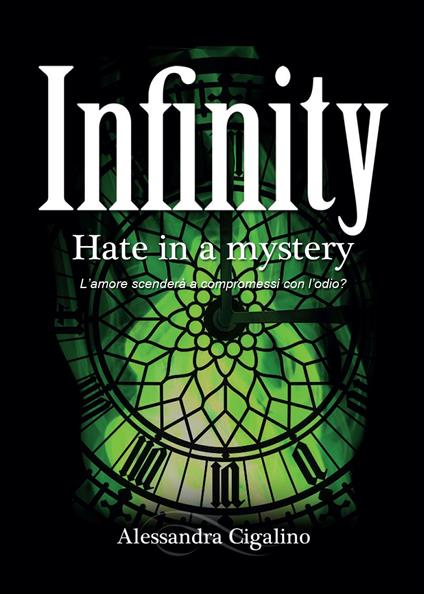 Hate in a mystery. Infinity - Alessandra Cigalino - copertina
