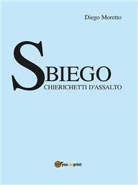 Sbiego. Chierichetti d'assalto - Diego Moretto - ebook