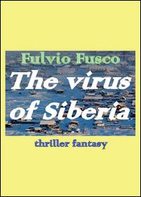 The virus of Siberia. Ediz. italiana - Fulvio Fusco - copertina