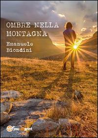  Ombre nella montagna -  Emanuele Biondini - copertina