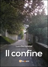 Il confine - Luca Bartolomei - copertina