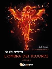 L' ombra dei ricordi. Le catene della notte - Giusy Sorci - ebook