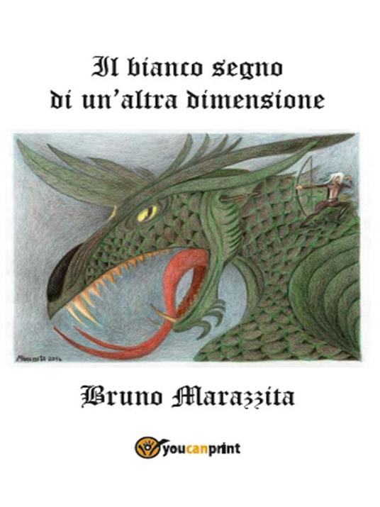 Il bianco segno di un'altra dimensione - Bruno Marazzita - ebook