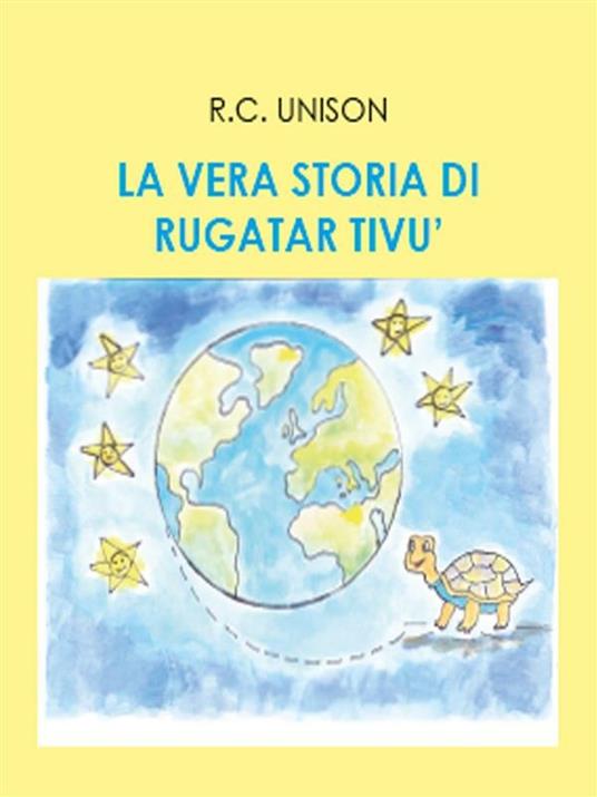 La vera storia di Rugatar Tivù - R. C. Unison - ebook