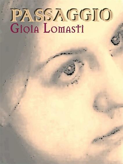 Passaggio - Gioia Lomasti - ebook