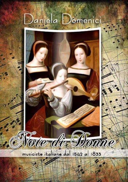 Note di donne. Musiciste italiane dal 1542 al 1833 - Daniela Domenici - ebook
