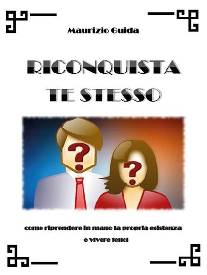 Riconquista te stesso - Maurizio Guida - ebook