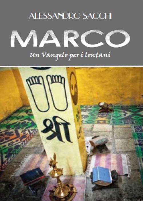 Marco. Un Vangelo per i lontani - Alessandro Sacchi - copertina
