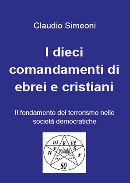 I dieci comandamenti di ebrei e cristiani - Claudio Simeoni - copertina