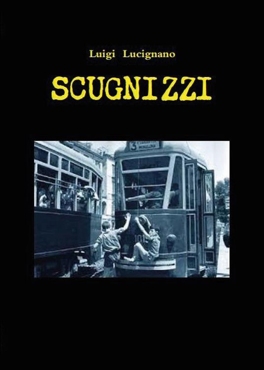 Scugnizzi - Luigi Lucignano - copertina