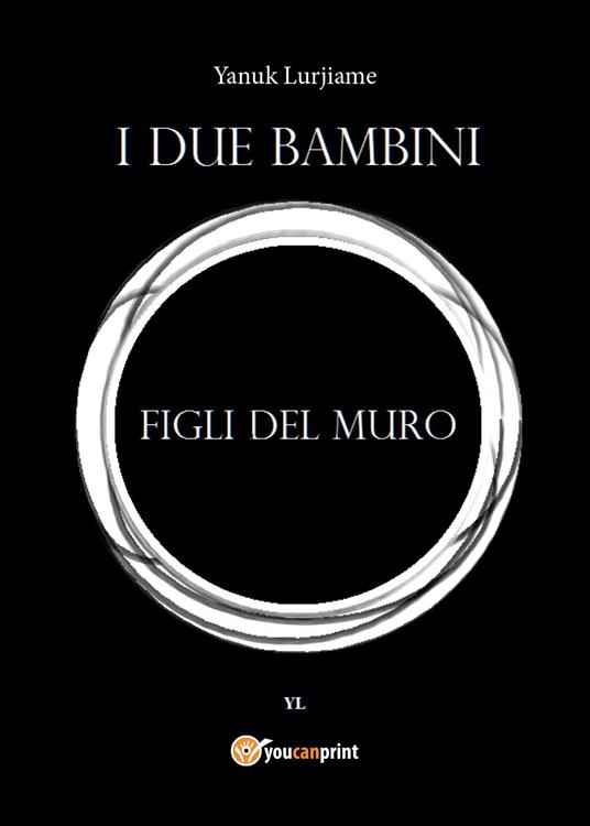 I figli del muro - Yanuk Lurjiame - copertina