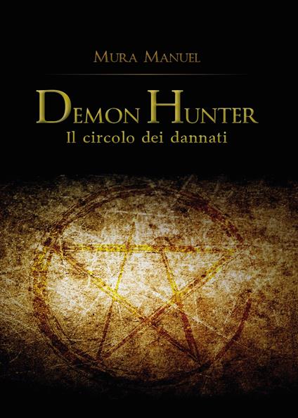 Il circolo dei dannati. Demon Hunter - Manuel Mura - copertina