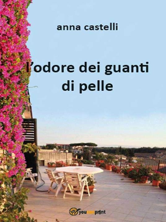 L' odore dei guanti di pelle - Anna Castelli - ebook